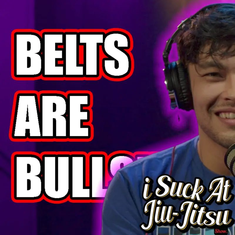 #310 Do Belts Actually Matter in BJJ?