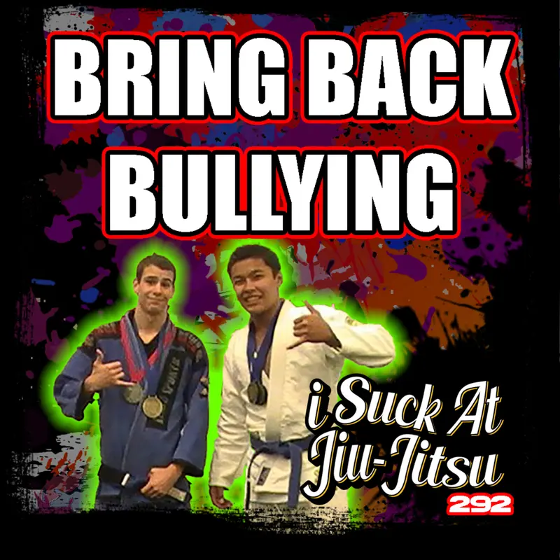 #292 Justin Kichler: The Lost Art of Bullying (and other offensive topics)