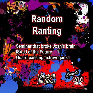 #216 Random Ranting | Literally that's it
