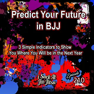 #210: Predict Your BJJ Future (Simple Method Inside)