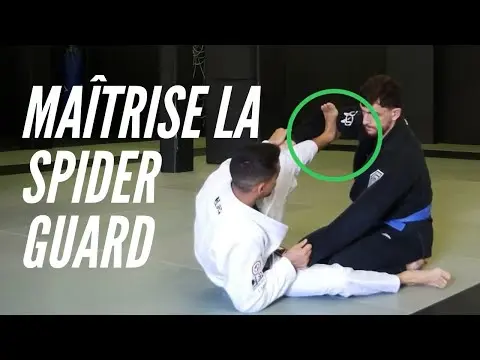 LES BASES À CONNAÎTRE EN GARDE ARAIGNÉE (SPIDER GUARD)