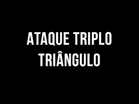 GUARDA FECHADA ATAQUE TRIPLO | TRIÂNGULO