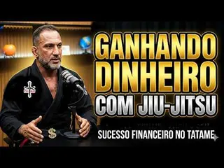 JIU-JITSU E O DINHEIRO FEU BJJ