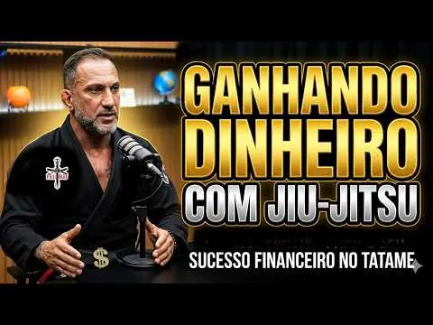 JIU-JITSU E O DINHEIRO FEU BJJ