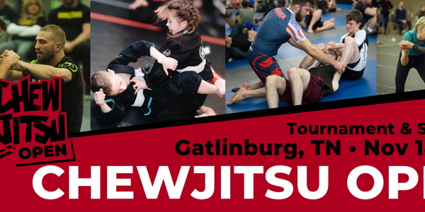 Chewjitsu Open Gatlinburg 2026