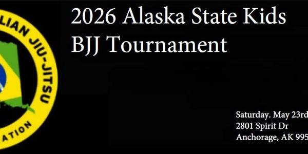 2026 Alaska State Kids BJJ Tournament