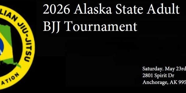 2026 Alaska State Adult BJJ Tournament