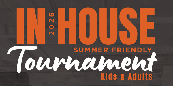 IN-HOUSE Tournament | Friendly Series | Summer 2026