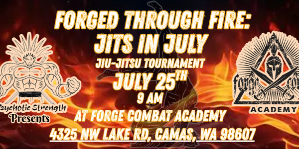 Forged Through Fire: Jits in July Tournament