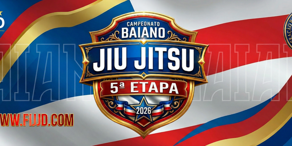 5ª ETAPA DO CAMPEONATO BAIANO DE JIU JITSU FBJJE 2026 - GI & NO-GI