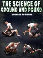 The Science of Ground and Pound: Precision Strikes, positioning & Control by Georges St. Pierre image 1