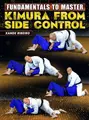 Fundamentals To Master: Kimura From Side Control by Xande Ribeiro image 1