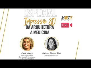 [LIVE] IMPRESSÕES 3D: Da arquitetura à medicina