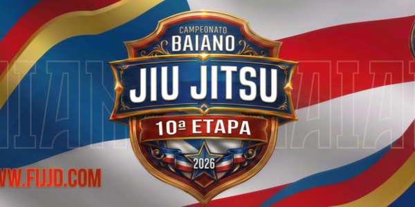 10ª ETAPA DO CAMPEONATO BAIANO DE JIU JITSU 2026 FBJJE