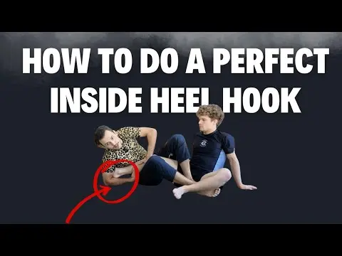 HOW TO DO A PERFECT INSIDE HEELHOOK
