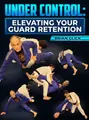 Under Control Elevating Your Guard Retention By Brian Glick image 1