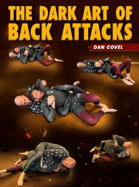The Dark Art Of Back Attacks by Dan Covel