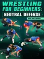 Wrestling For Beginners: Neutral Defense by Dan Vallimont image 1