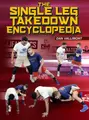 The Single Leg Takedown Encyclopedia by Dan Vallimont image 1