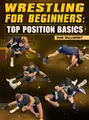 Wrestling For Beginners: Top Position Basics by Dan Vallimont image 1