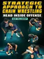 Strategic Approach To Chain Wrestling: Head Inside Offense by Dan Vallimont image 1