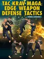 Tac Krav Maga: Edge Weapon defense Tactics by Daniel Longoria image 1