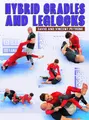 Hybrid Cradles and Leg Locks by David and Vince Petrone image 1