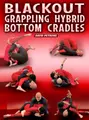 Blackout Grappling Hybrid Bottom Cradles by David Petrone image 1