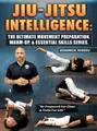 Jiu Jitsu Intelligence: The Ultimate Movement Preparation, Warm Up and Essential Skill Series by Dominick Nusdeu image 1