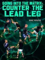Going Into The Matrix: Counter The Lead Leg by Duke Roufus image 1