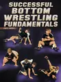 Successful Bottom Wrestling Fundamentals by Ebed Jarrell image 1