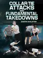 Collar Tie Attacks and Fundamental Takedowns by Dustin Schlatter image 1