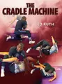 The Cradle Machine by Ed Ruth image 1