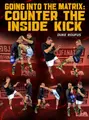 Going Into The Matrix: Counter The Inside Kick by Duke Roufus image 1