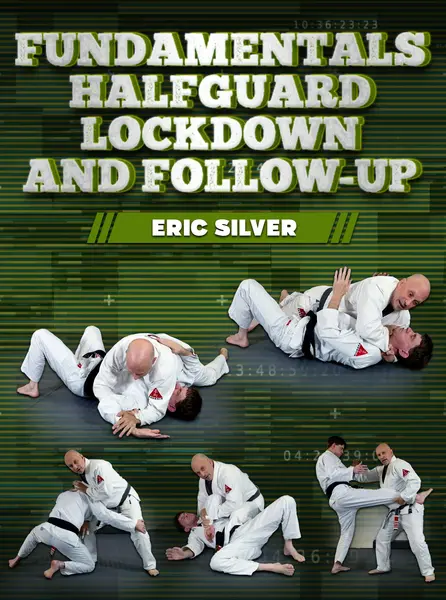 Fundamentals: Half Guard Lockdown and Followup by Eric Silver