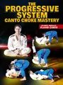The Progressive System: Canto Choke Mastery by Flavio Canto image 1