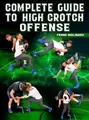 Complete Guide to High Crotch Offense by Frank Molinaro image 1