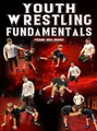 Youth Wrestling Fundamentals by Frank Molinaro image 1