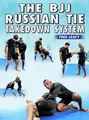 The BJJ Russian Tie Takedown System by Fred Leavy image 1
