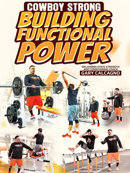 Cowboy Strong: Building Functional Power by Gary Calcagno