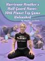 Hurricane Heather's Half Guard Havoc: 10th Planet Top Game Unleashed by Heather Jo Clark image 1