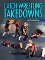 Catch Wrestling Takedowns by Jake Shannon image 1
