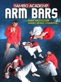 Sambo Academy: Arm Bars by Ivan Vasylchuk image 1