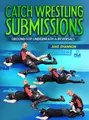 Catch Wrestling Submissions by Jake Shannon image 1