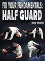 Fix Your Fundamentals Half Guard by Jared Welman image 1