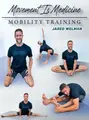 Movement Is Medicine - Mobility Training by Jared Welman image 1