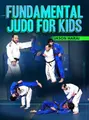 Fundamental Judo For Kids by Jason Harai image 1