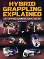 Hybrid Grappling Explained by Jesse Marez image 1