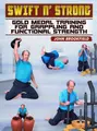 Swift n' Strong: Gold Medal Training For Grappling and Functional Strength by John Brookfield image 1