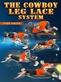 The Cowboy Leg Lace System by John Smith image 1
